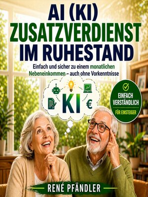 cover image of AI (KI) Zusatzverdienst im Ruhestand
